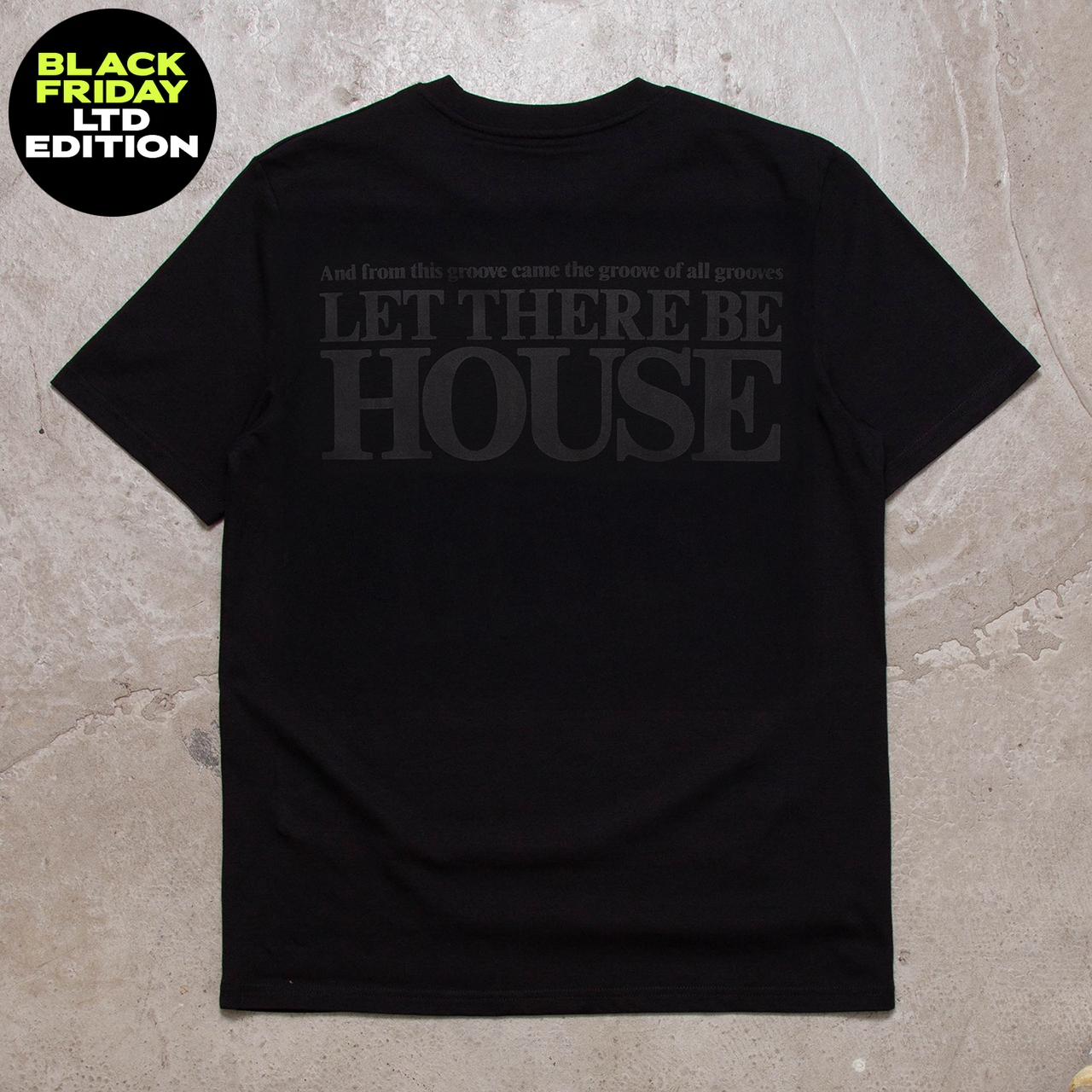 BF Let There Be House Back Print - Tshirt - Black