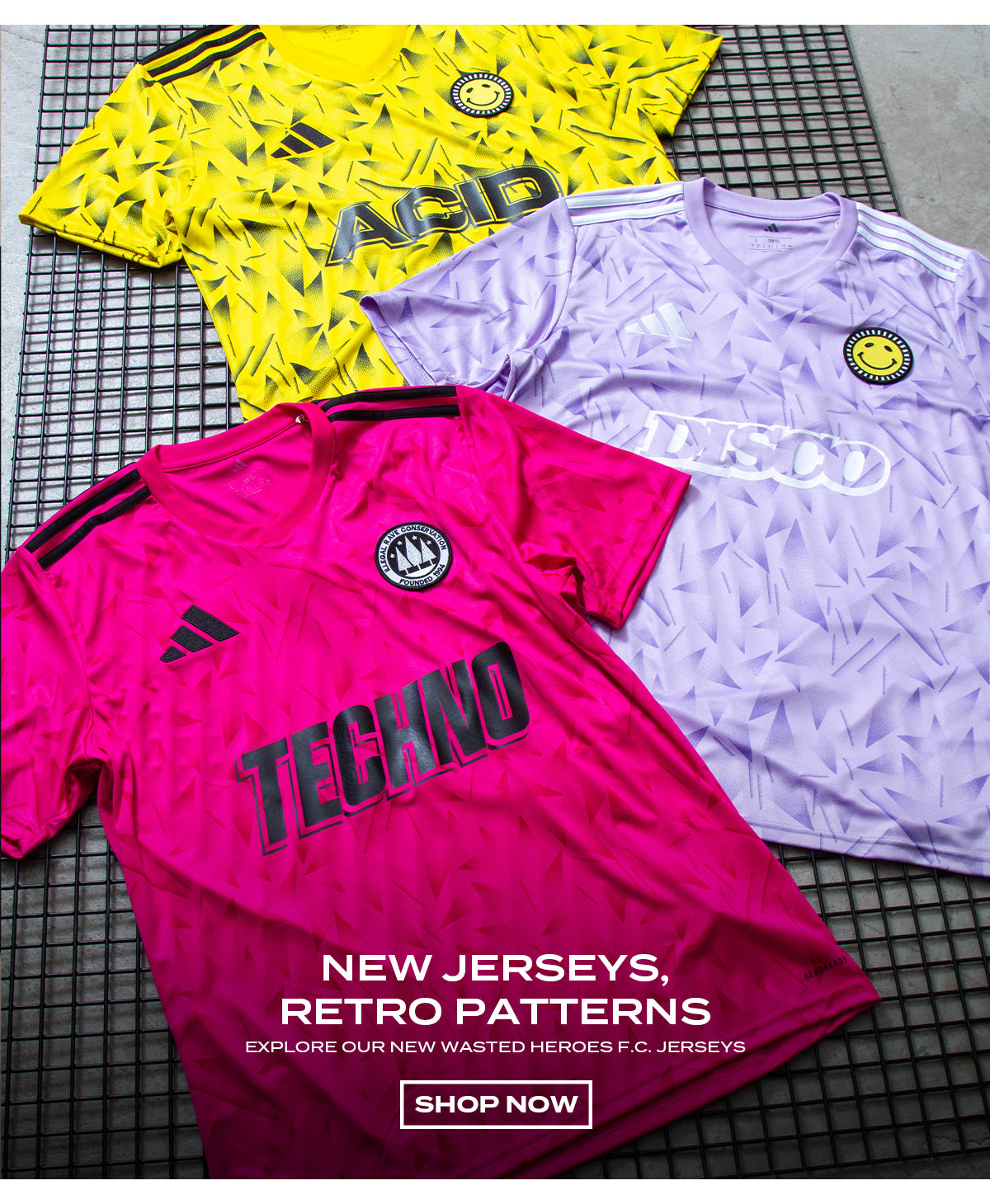 NEW JERSEYS, RETRO PATTERNS. WASTED HEORES FC JERSEYS. SHOP NOW