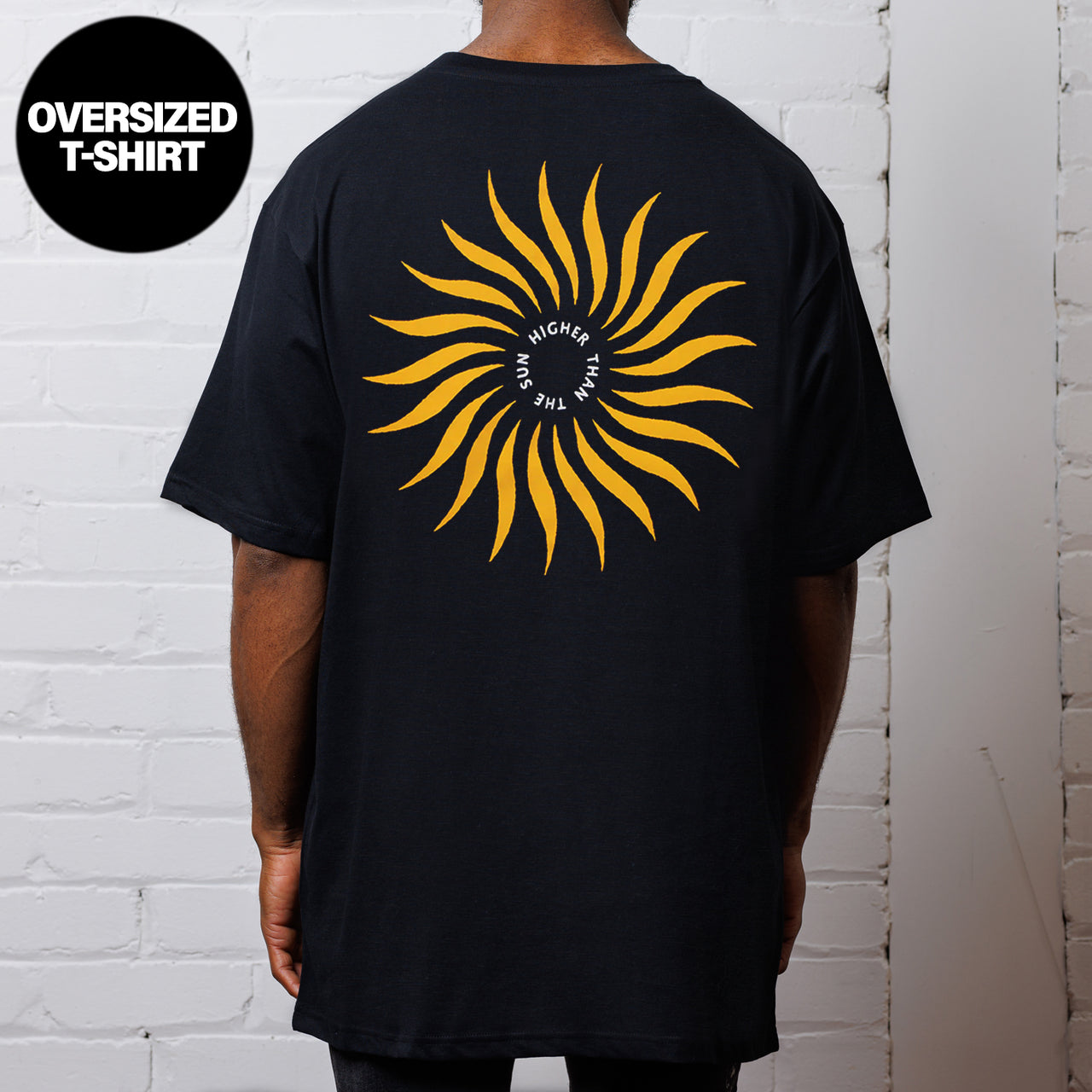 Higher Than The Sun - Oversized Tshirt - Black