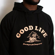 Good Life Front Print - Pullover Hood - Black - Wasted Heroes