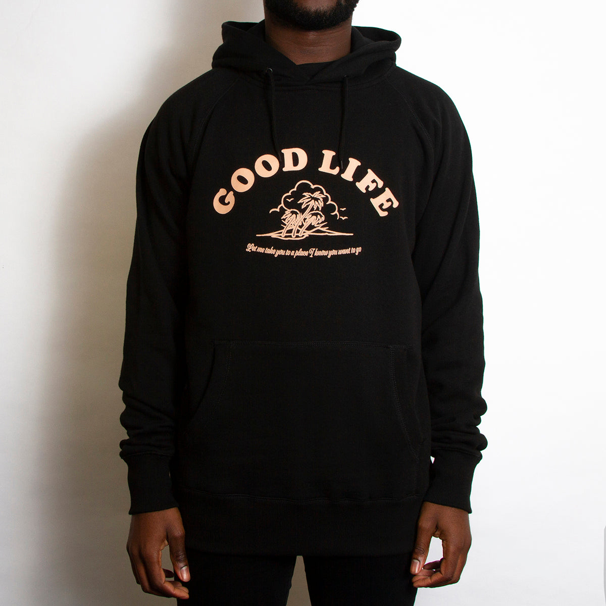 Good Life Front Print - Pullover Hood - Black - Wasted Heroes